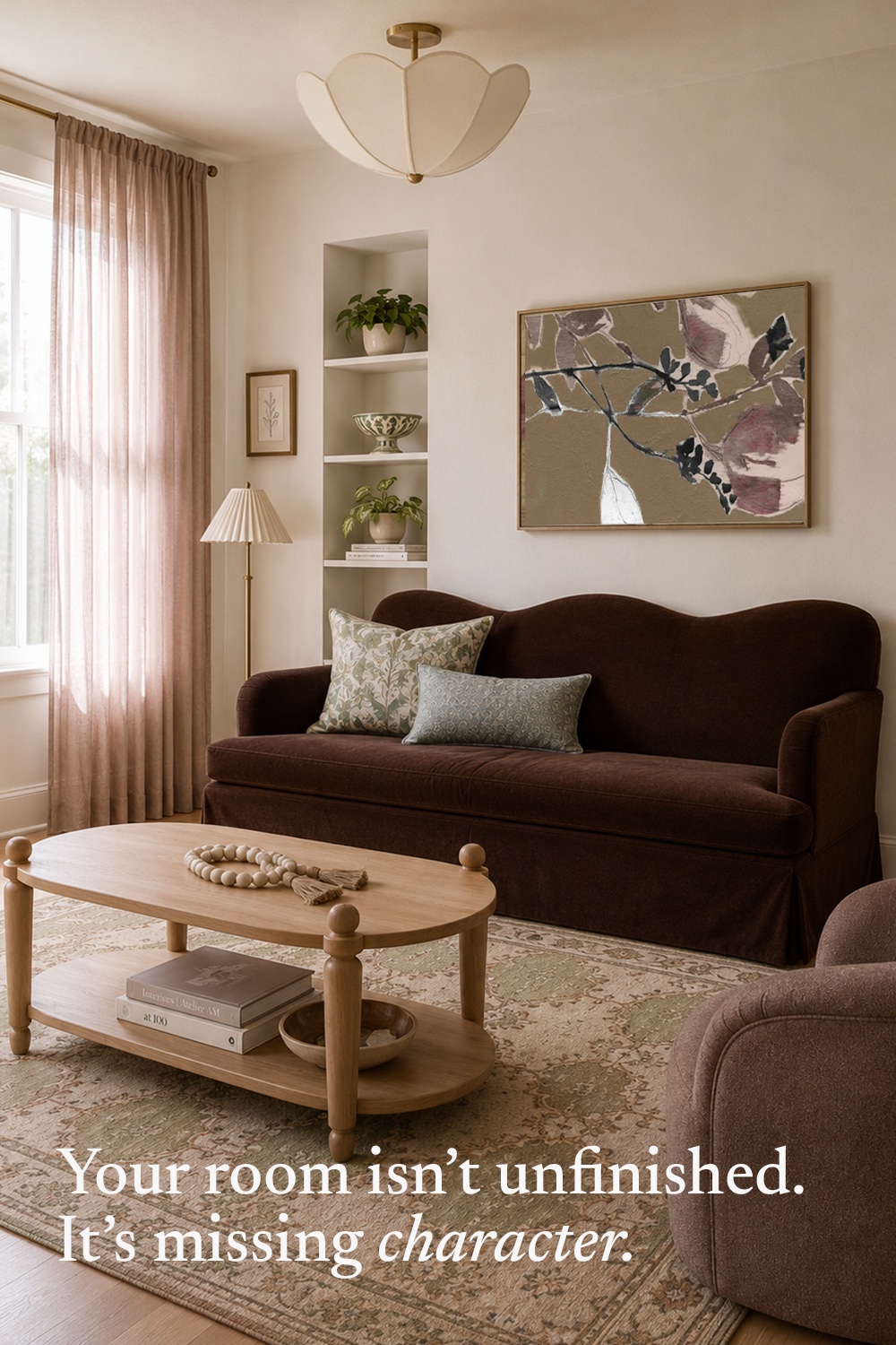 Finial campaign — living room with the line: Your room isn't unfinished, it's missing character
